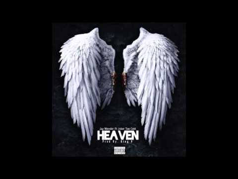 Jay Wonder - Heaven(ft. JokerTooCold)