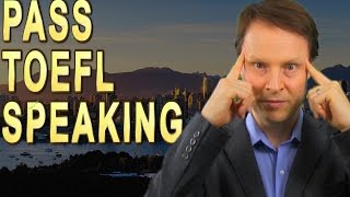 TOEFL Speaking and How to Pass it - Learn English with Steve Ford
