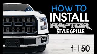 How to install Ford F150 2015-2017 Raptor Style Grille Upgrade