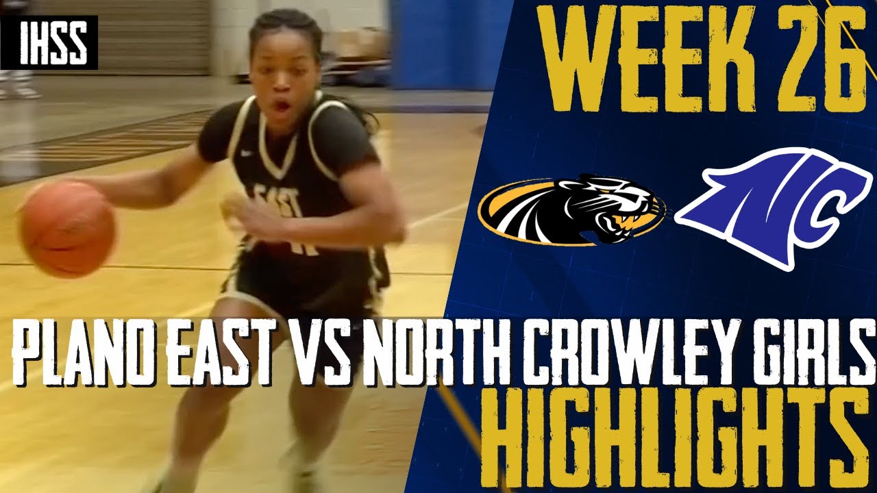 Plano East Triumphs Over North Crowley in Thrilling Match | Highlights