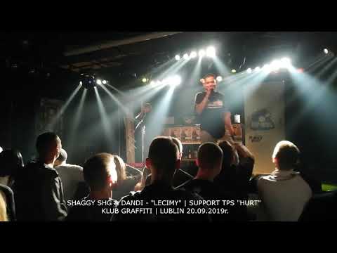 SHAGGY SHG & DANDI - "LECIMY" (LIVE) | SUPPORT TPS "HURT" | KLUB GRAFFITI | LUBLIN 20.09.2019 r. |