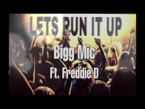 Run it up - Bigg Mic ft. Freddie D