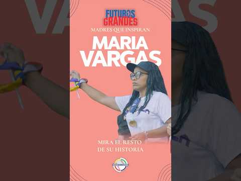 Madres Que Inspiran 💐⚾ | María Vargas 🇻🇪