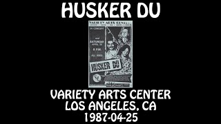 Husker Du - 1987-04-25 - Los Angeles, CA @ Variety Arts Center [Audio]