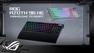 ROG Global Azoth 96 HE | Transcend to Adapt | ROG