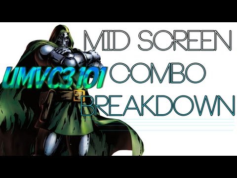 UMvC3 101 - Doctor Doom Mid-Screen Combo Breakdown