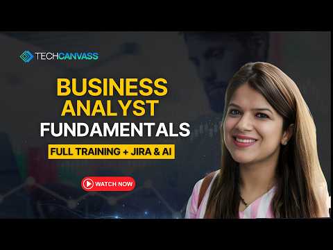 Business Analysis Fundamentals for Aspiring BAs thumbnail