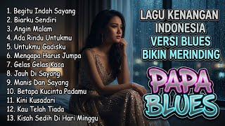 Download lagu Lagu Nostalgia Indonesia Versi Blues Terbaik 2026 🎸 Bikin Hati Tersentuh mp3
