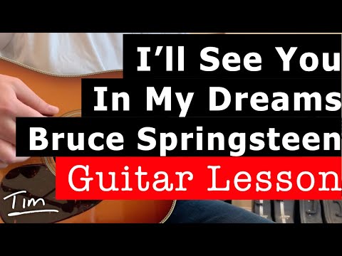 Bruce Springsteen I'll See You In My Dreams Guitar Lesson, Chords, and Tutorial