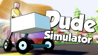 THE DUDE IS BACK...AGAIN! - Dude Simulator Gameplay