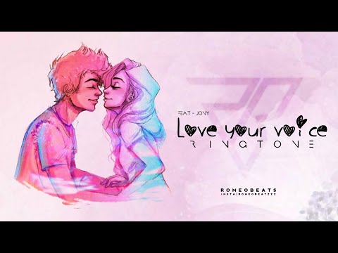 Love Your Voice - Jony Ringtone || ROMEO BEATS
