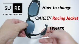 How to change the lenses of the Oakley Racing Jacket
