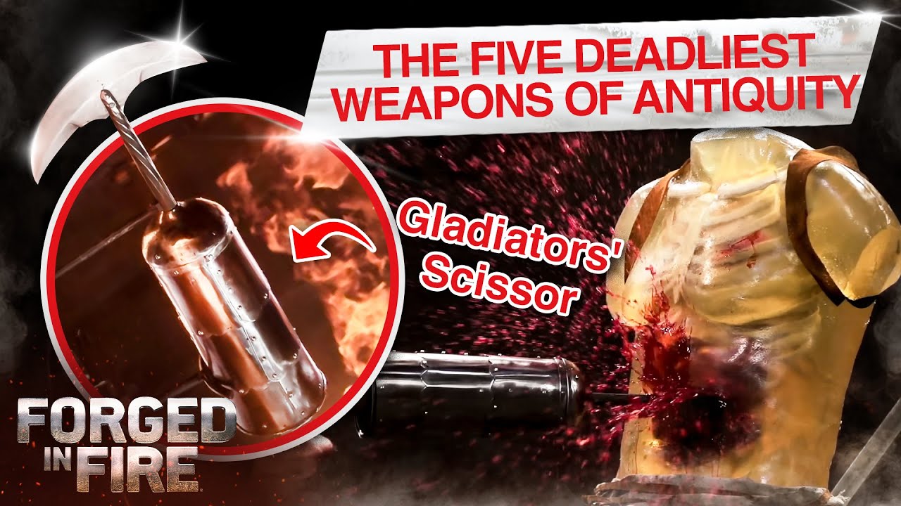 Forged in Fire: TOP 5 DEADLIEST WEAPONS OF THE ANCIENT WORLD
