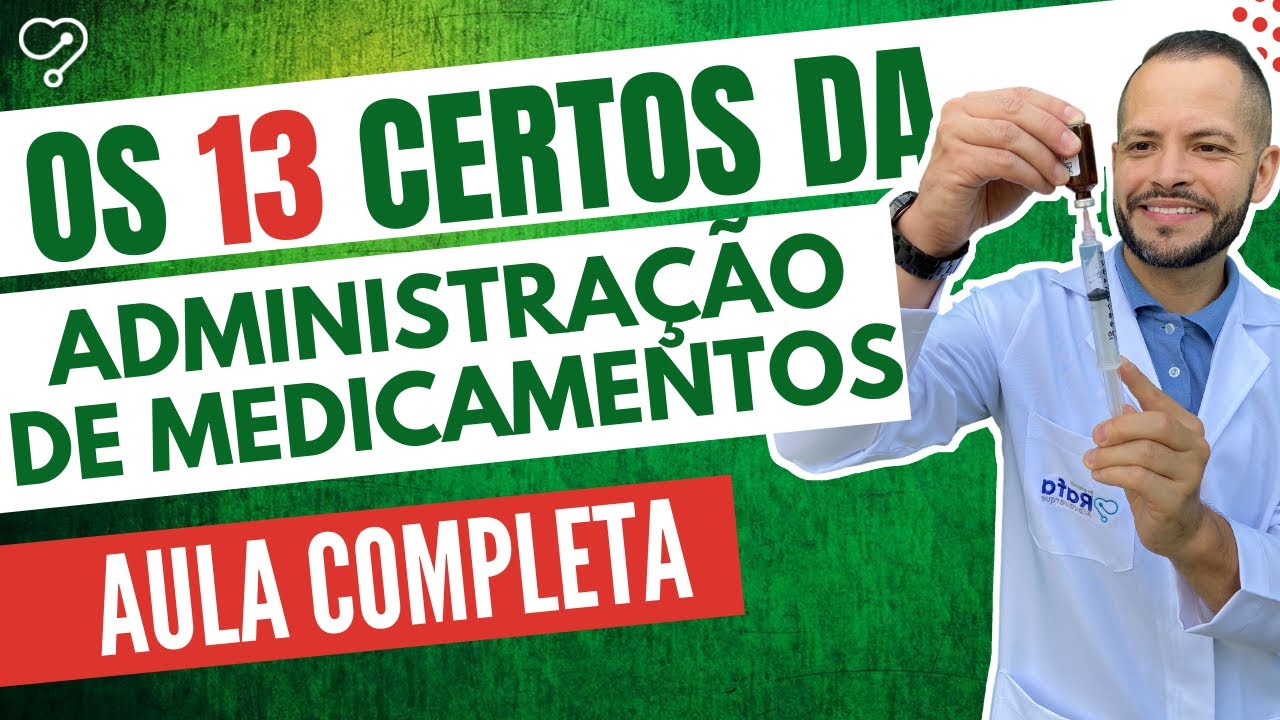 13 certos da administração de medicamentos - processo de medicação