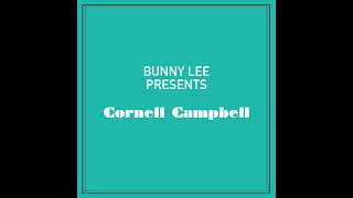 Bunny Lee Presents Cornell Campbell