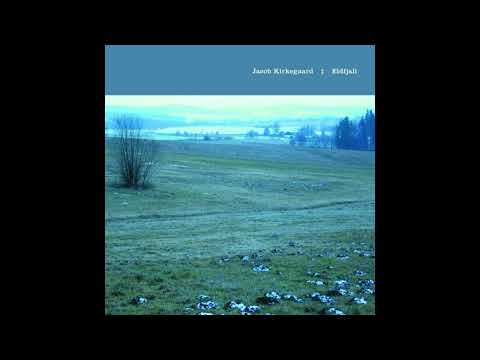 Jacob Kirkegaard || Eldfjall (2005) Full Album