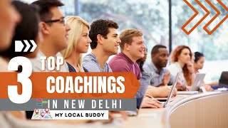 Top 3 Coaching Institutes in Delhi | IAS Coaching | ENGINEERING Coaching | IES | GATE | PSU Exam