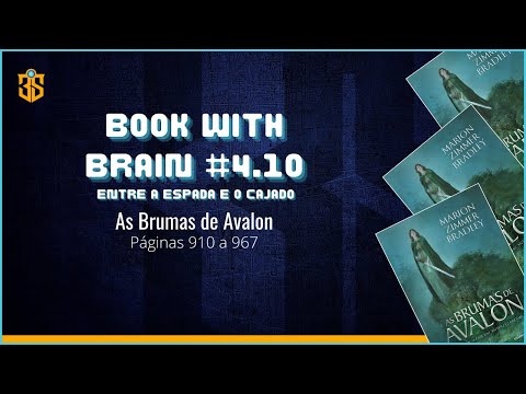 Book with Brain #4.10 - As Brumas de Avalon - Consequncias de escolhas, velhice e fim da vida