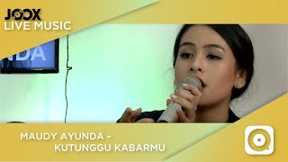 Maudy Ayunda - Kutunggu Kabarmu (Live on JOOX)