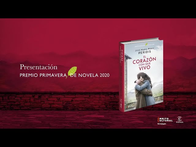 Vídeo relacionado con El corazón con que vivo: Premio Primavera de Novela 2020 (ESPASA NARRATIVA)