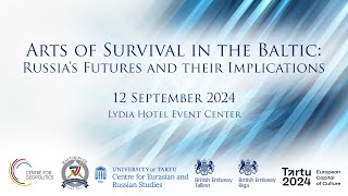 Arts of survival in the Baltic: Russia’s futures and their implications