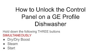 How to Unlock the Control Panel on a GE Profile Dishwasher