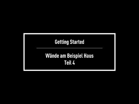 Getting Started: Teil 4 - Wände am Beispiel Haus