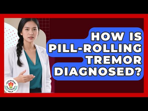 How Is Pill-Rolling Tremor Diagnosed? - Everyday Parkinsons Help