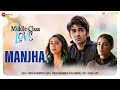 Manjha - Middle-Class Love | Prit Kamani, Kavya Thapar, Eisha Singh| Himesh R, Raj Barman | 16th sep