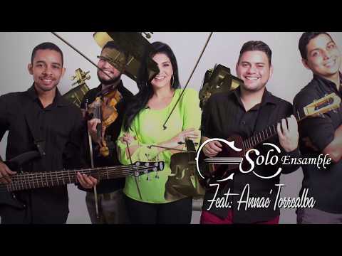 Maracucho Soy - Solo Ensamble ft. Annaé Torrealba