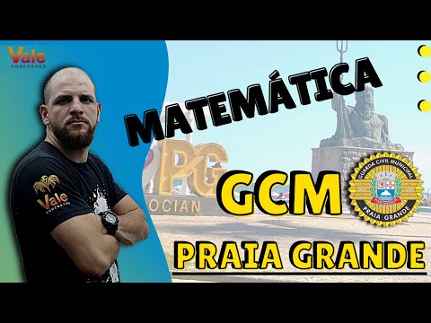 GCM Praia Grande - Aprenda Matemática