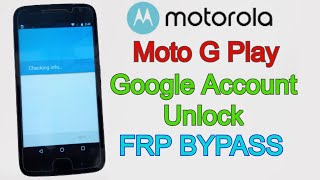 Motorola Moto G Play FRP Bypass | Google Account Unlock Android 6.0.1 Without PC