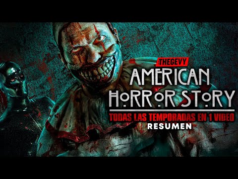 TODAS LAS TEMPORADAS DE AMERICAN HORROR STORY EN 1 VIDEO RESUMEN COMPLETO THEGEVY
