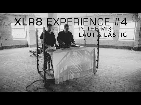 XLR8 EXPERIENCE #4 - Laut & Lästig