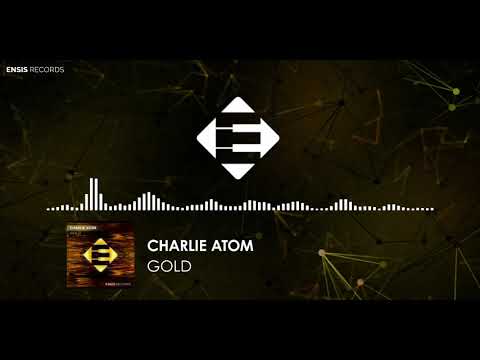 Charlie Atom - Gold (Original Mix)