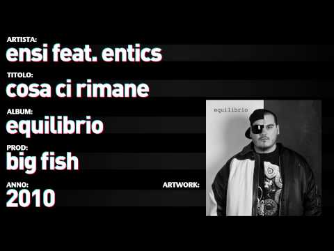 Ensi feat. Entics - Equilibrio - 05 - "Cosa Ci Rimane"