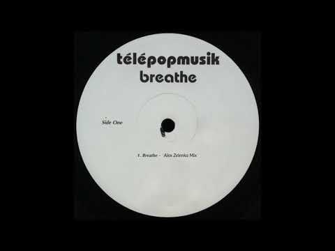 TelepopMusik - Breathe  - Alex Zelenka Mix