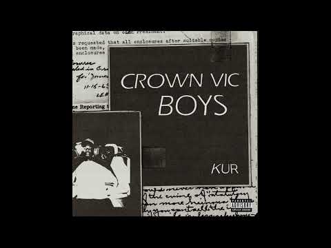 KUR - Crown Vic Boys (AUDIO)