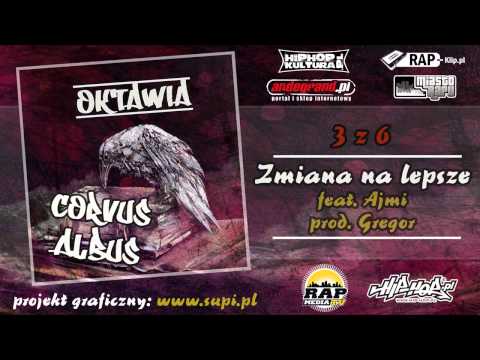 3 Oktawia - Zmiana na Lepsze feat. Ajmi (prod. Gregor) CORVUS ALBUS EP
