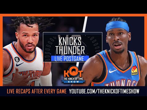 Knicks VS Thunder Live Postgame SHow