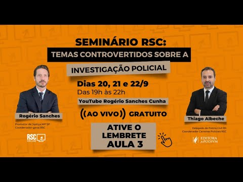 AULA 3 SEMINÁRIO RSC INVESTIGAÇÃO POLICIAL