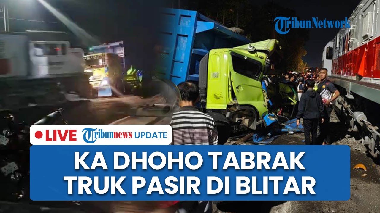 LIVE: Detik-detik Kereta Api Dhoho Hantam Truk Muatan Pasir di Kota Blitar, Saksi: Sopir Melompat
