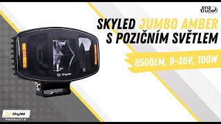Dálkový světlomet Skyled Jumbo Amber 9-36V, poziční světlo, 100W, 10000lm