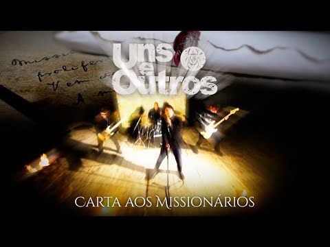 Carta aos Missionários - Uns e Outros