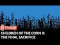 Children Of The Corn II The Final Sacrifice 1993 Trailer Terence Knox Paul Scherrer
