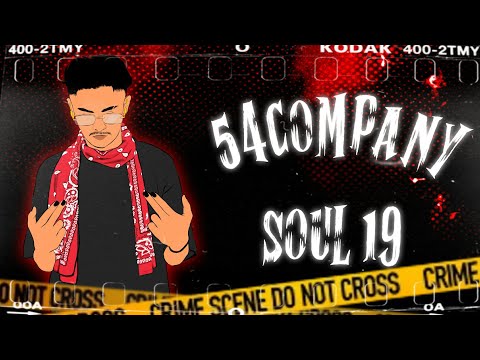 SOUL 19 - 54 COMPANY (Official Music Video)