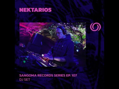 NEKTARIOS   Sangoma Records Series Ep  107 2025