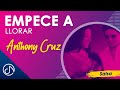 Empecé a Llorar 😢 - Anthony Cruz [Video Oficial]