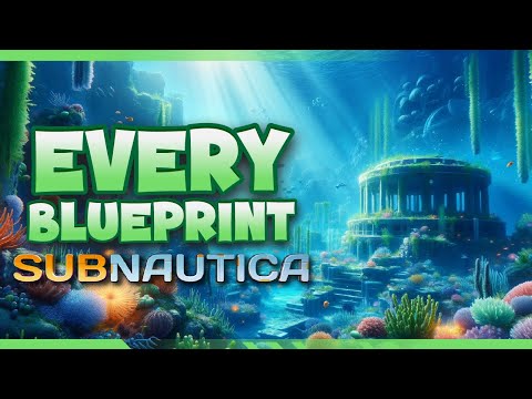 Every BLUEPRINT in Subnautica | Guide