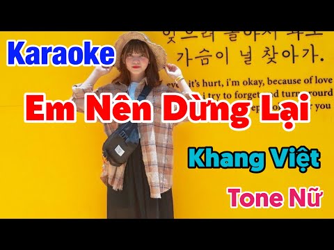 Em nên dừng lại - Khang Việt | Karaoke tone nữ | Dễ hát lắm.